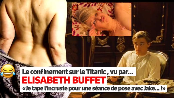 Elisabeth Buffet - Confinée sur le Titanic, elle pose pour Jack ...!
