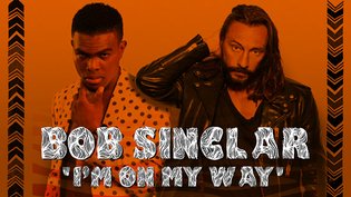 Le coup de cœur du club Chérie : "I'm on my way" de Bob Sinclar feat. Omi
