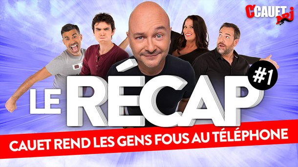 Le Récap #1: Cauet rend les gens fous au téléphone!