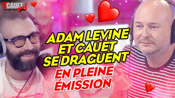 ADAM LEVINE et Cauet se draguent en pleine émission - C'Cauet sur NRJ