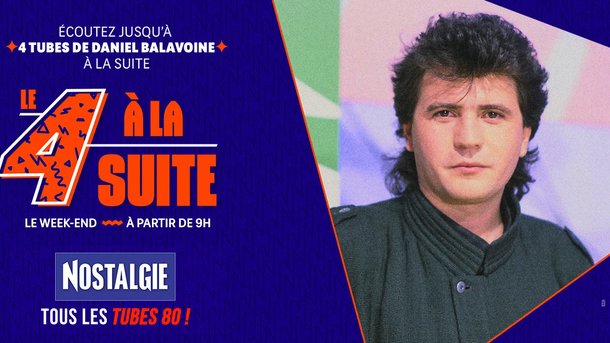 Le 4 à la suite Spécial Daniel Balavoine