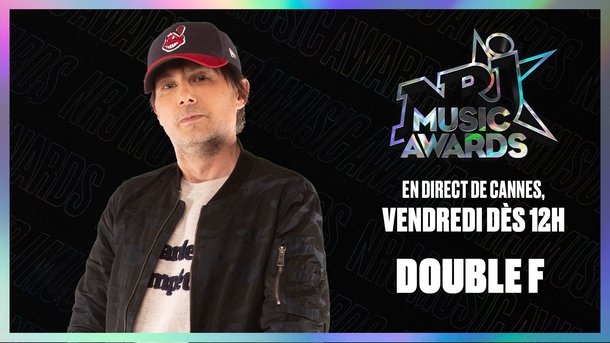 Le live de Double F en DIRECT des NRJ MUSIC AWARDS 2022 : VENDREDI 18 Novembre dès 12h