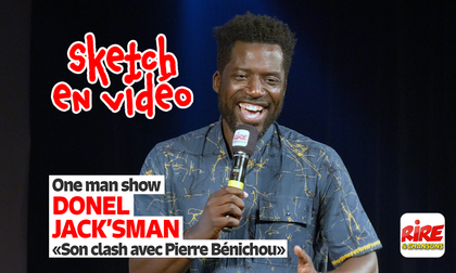 mea  NOUVEAU SKETCH - DONEL JACK'SMAN son clash avec Pierre Bénichou - rire et chansons
