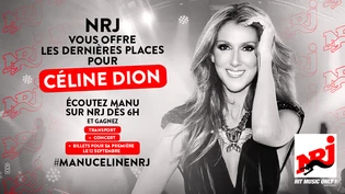 Céline Dion à Paris : gagnez les dernières places pour le concert de l'année grâce à Manu sur NRJ !