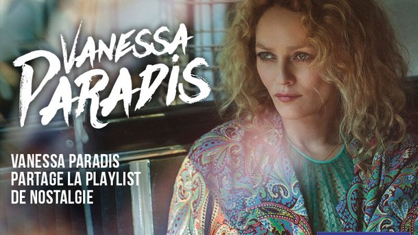 [PODCAST] Vanessa Paradis partage la playlist de Nostalgie