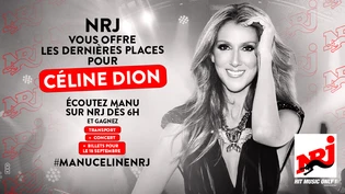 Céline Dion à Paris : gagnez les dernières places pour le concert de l'année grâce à Manu sur NRJ !