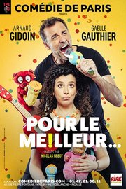 Pour le meilleur - Arnaud Gidoin et Gaëlle Gauthier - Comédie de Paris