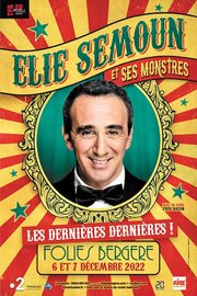 Elie Semoun et ses Monstres - Aux Folies Bergère les 6 et 7 décembre 2022