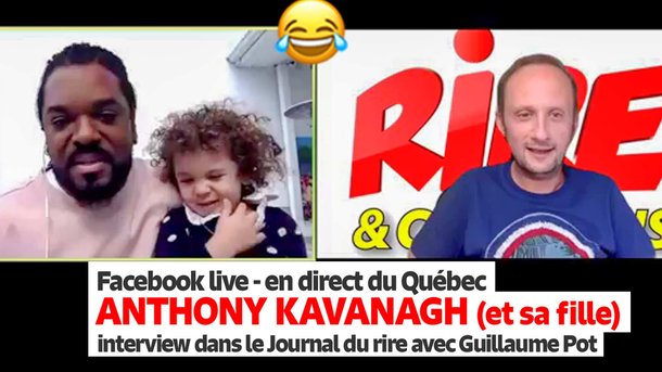 Anthony Kavanagh - Interview en Facebook live depuis le Québec