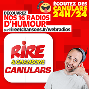 Humour - Ecoutez la radio Rire & Chansons canulars