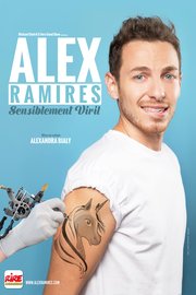 Alex Ramires - Sensiblement viril -  au Palais des Glaces à 19h30 - à partir du 17 décembre