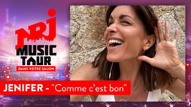 Jenifer «Comme C'est Bon» - NRJ Music Tour dans votre salon