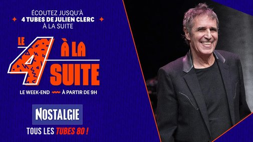 Le 4 à la suite Spécial Julien Clerc