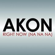 RIGHT NOW (NA NA NA) (2008)