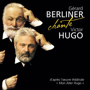 Gérard Berliner chante Victor Hugo