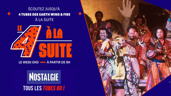 Le 4 à la suite Spécial Earth Wind & Fire