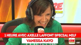 Le billet de Vanessa Kayo - 1 heure avec Axelle Laffont pour MILF - sketch