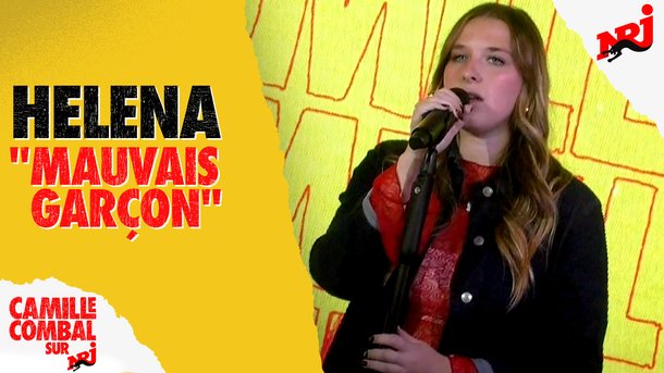 HELENA "Mauvais Garçon" en live chez Camille Combal sur NRJ