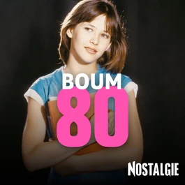 NOSTALGIE BOUM 80