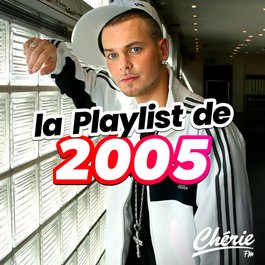 CHERIE LA PLAYLIST DE 2005
