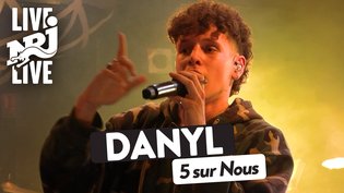 Danyl - 5 sur nous | NRJ Live