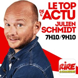 Julien Schmidt - Le top de l'actu - podcast - photo - Rire & Chansons