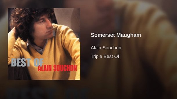 Alain Souchon - Somerset Maugham