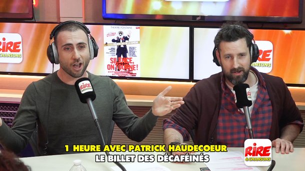 Le billet en chanson des Décaféinés - C'est mieux d'être deux - 1 heure avec Patrick Haudecoeur sur Rire & Chansons