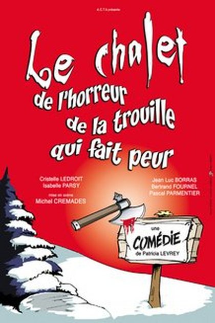 Le chalet de l'horreur de la trouille qui fait peur