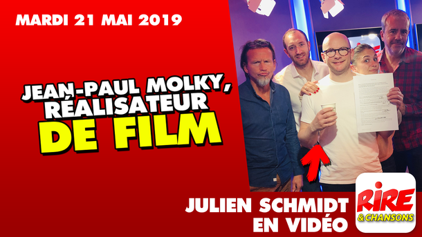 Julien Schmidt - Jean-Paul Molky, réalisateur de films - Le top de l'actu de Rire & Chansons - 21 mai 2019