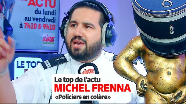 Michel Frenna : "Policiers pas contents !"