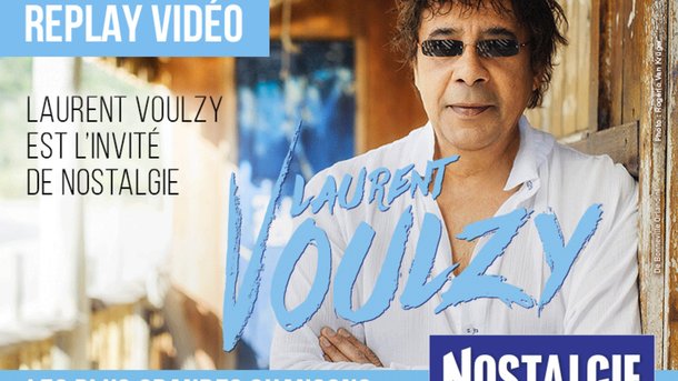 [Replay] Laurent Voulzy invité de Nostalgie