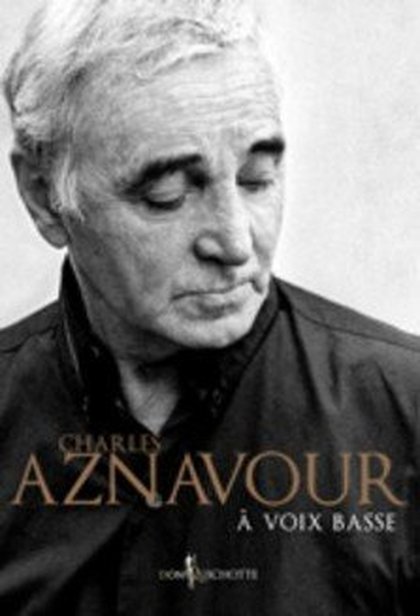 Aznavour autobiographie "à voix basse"
