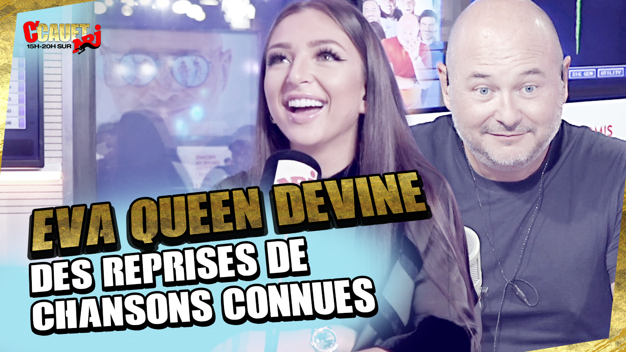 Eva Queen devine des reprises de chansons connues - C'Cauet sur NRJ