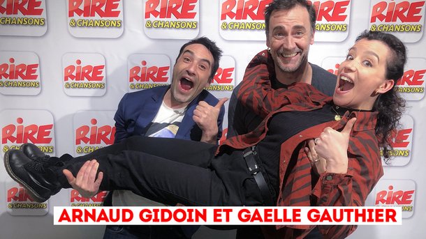 Arnaud Gidoin & Gaëlle Gauthier sur Rire & Chansons pour le spectacle Un vrai couple -Rencontre