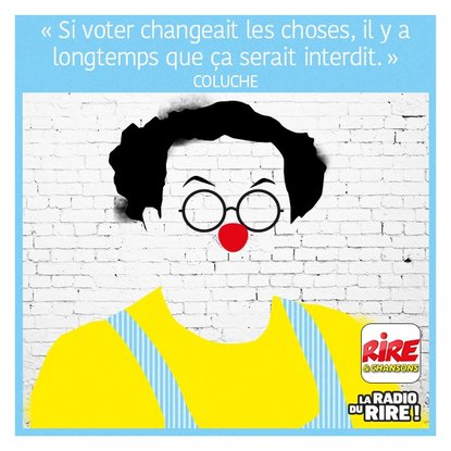La vérité sort souvent de la bouche de Coluche - citation