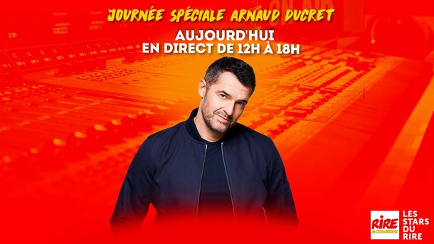 Arnaud Ducret - Aujourd'hui c'est sa journée spéciale sur Rire & Chansons à partir de midi !