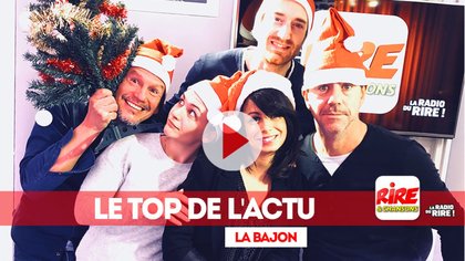 La Bajon - Le top de l'actu - 6 décembre 2017 - photo - Rire & Chansons