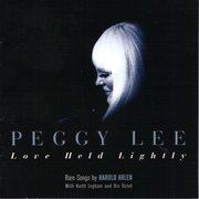Love Held Lightly: Rare Songs by Harold Arlen