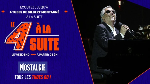 Le 4 à la suite Spécial Gilbert Montagné