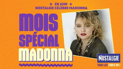 Nostalgie célèbre Madonna tout le mois de juin !