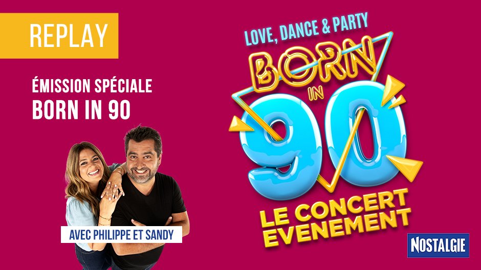 Emission Spéciale BORN IN 90 avec Philippe et Sandy sur Nostalgie