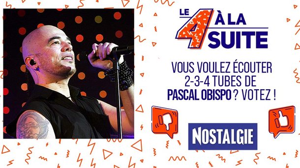 Le 4 à la suite Spécial Pascal Obispo