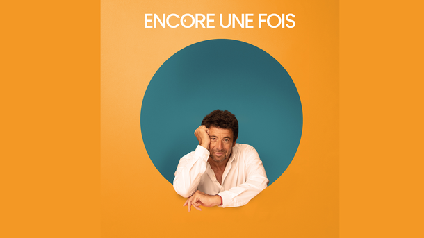 Patrick Bruel dévoile "Encore une fois", un titre lumineux et plein d'optimisme !