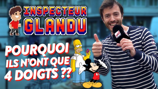 Inspecteur Glandu - Pourquoi les personnages de dessins animés n'ont que 4 doigts?