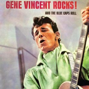 Gene Vincent Rocks! And the Blue Caps Roll