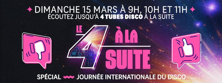 Le 4 à la suite spécial Disco