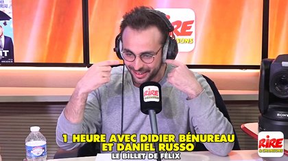 Le billet de Félix - 1 heure avec Didier Bénureau et Daniel Russo - Rire & Chansons - photo