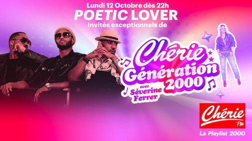 Séverine Ferrer reçoit les Poetic Lover dans Chérie Génération 2000 !