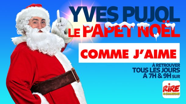 Le Papet de Noël de Rire & Chansons - Comme j'aime